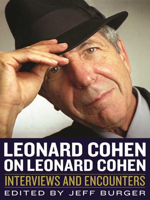 Title details for Leonard Cohen on Leonard Cohen by Jeff Burger - Available